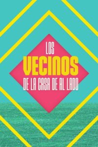 Los vecinos de la casa de al lado