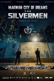 Makwan City of Dreams – The Silvermen